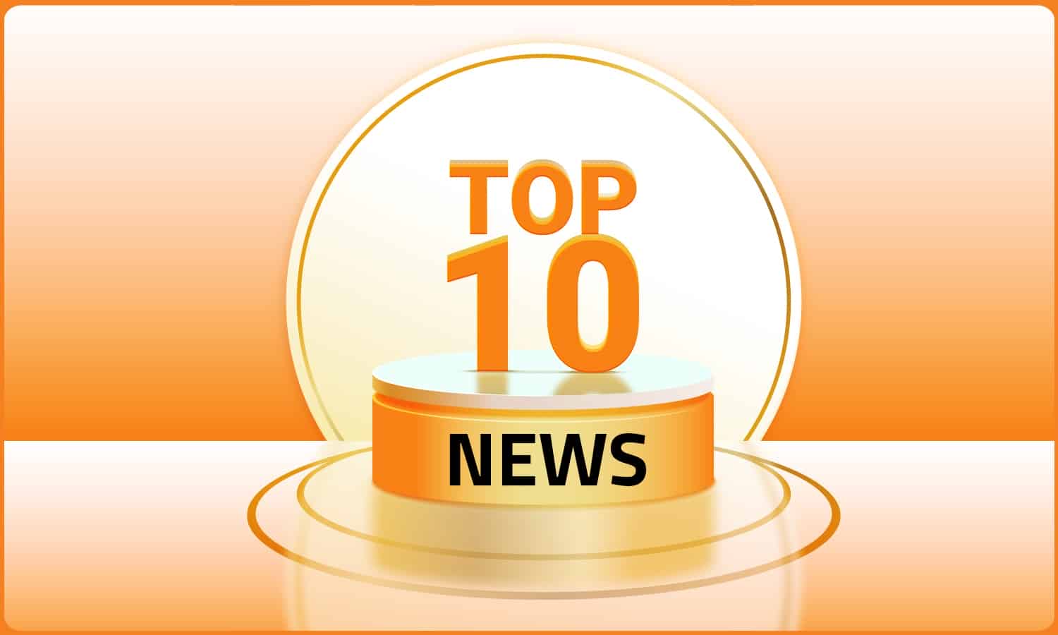 Top 10 Trending Headlines to Go Through This Weekend